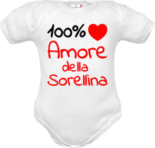 Carica l'immagine nel visualizzatore di Gallery, Body Neonato 100% Amore della sorellina a Mezza Manica