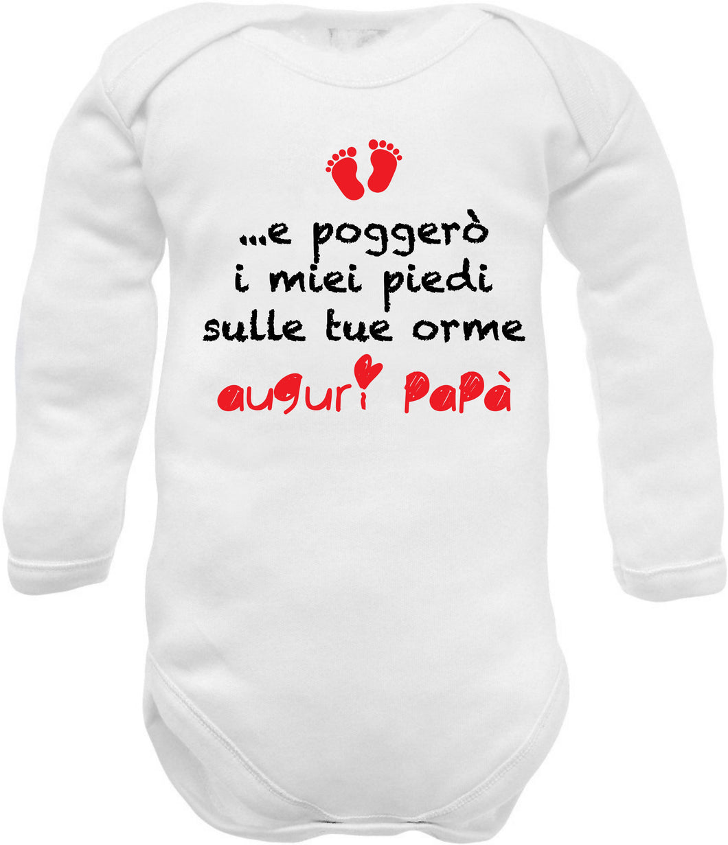 body neonato caldo cotone auguri Papà ...e poggerò i miei piedi sulle tue orme...