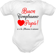 Carica l&#39;immagine nel visualizzatore di Gallery, -compleanno papà Body neonato frase auguri papà
