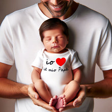 Carica l&#39;immagine nel visualizzatore di Gallery, Body neonato io amo il mio Papà
